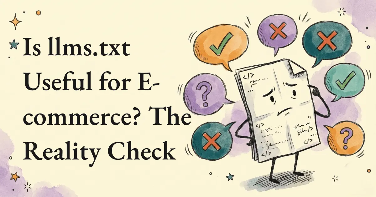 Is llms.txt Useful for E-commerce? The Reality Check